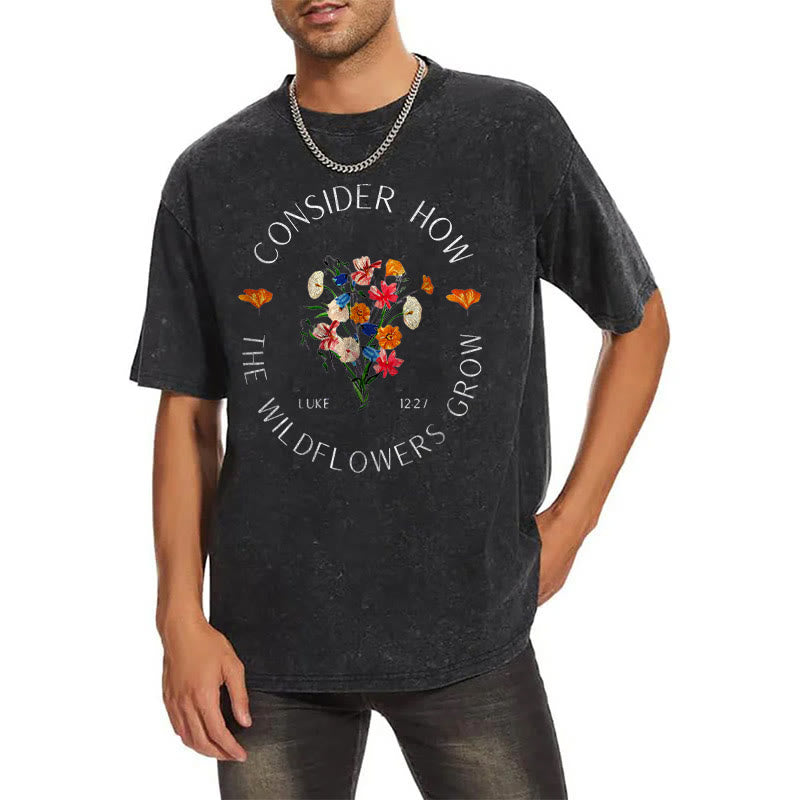 Christianartworkshop "Consider How The Wildflowers Grow" Unisex Washed T-Shirt