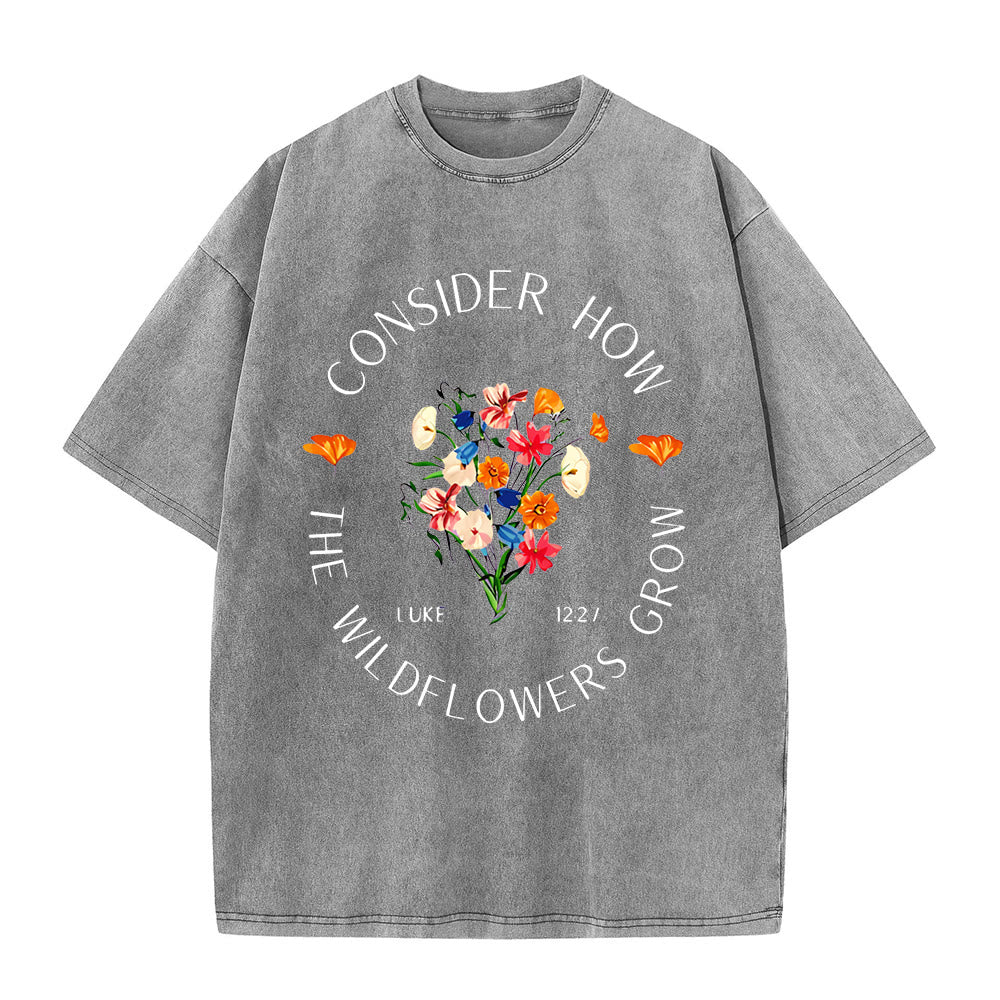 Christianartworkshop "Consider How The Wildflowers Grow" Unisex Washed T-Shirt