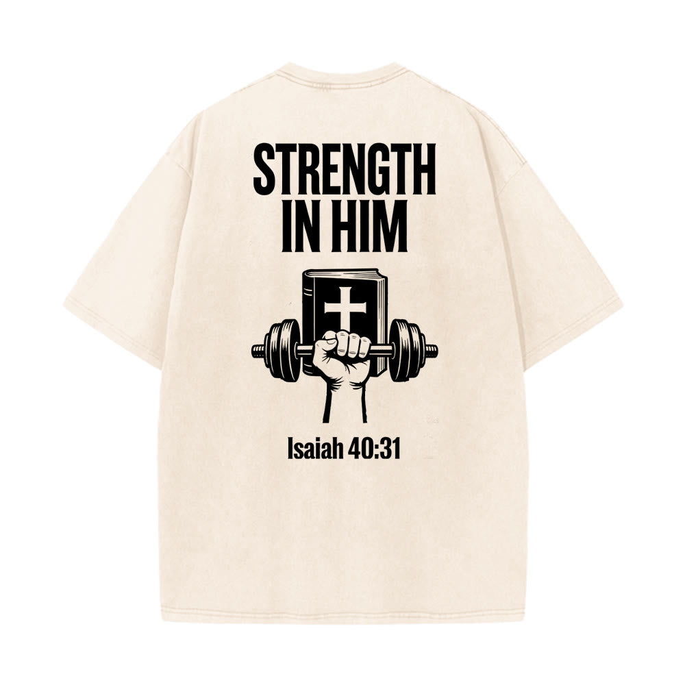 Christianartworkshop Strength in Him Isaiah 40:31 Graphic Unisex Washed T-Shirt