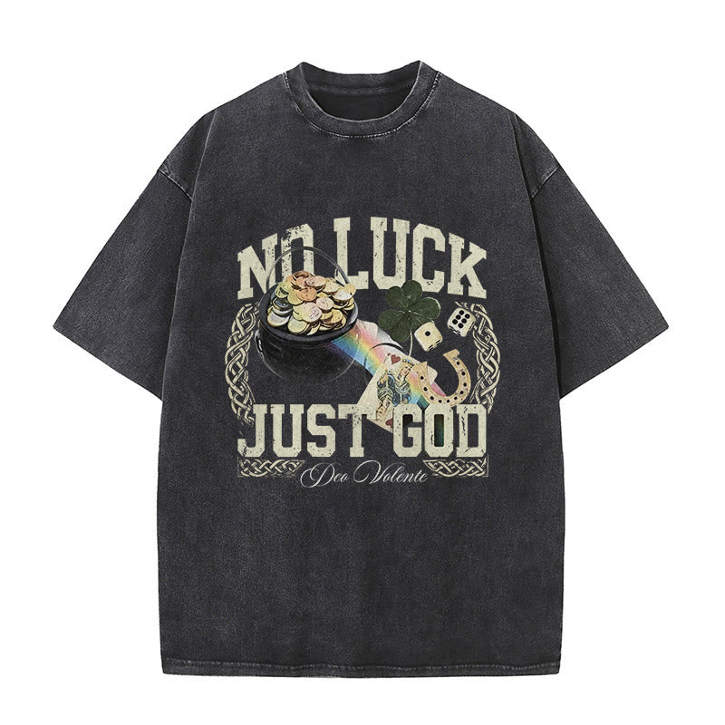 Christianartworkshop No Luck Just God St. Patrick鈥檚 Day Unisex Washed T-Shirt