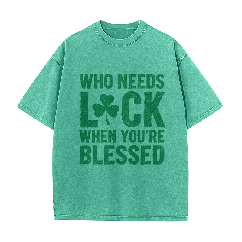 Christianartworkshop Who Needs Luck When You're Blessed Shamrock Unisex Washed T-Shirt