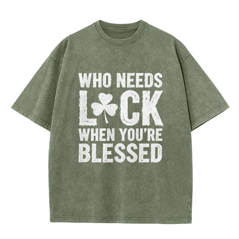 Christianartworkshop Who Needs Luck When You're Blessed Shamrock Unisex Washed T-Shirt
