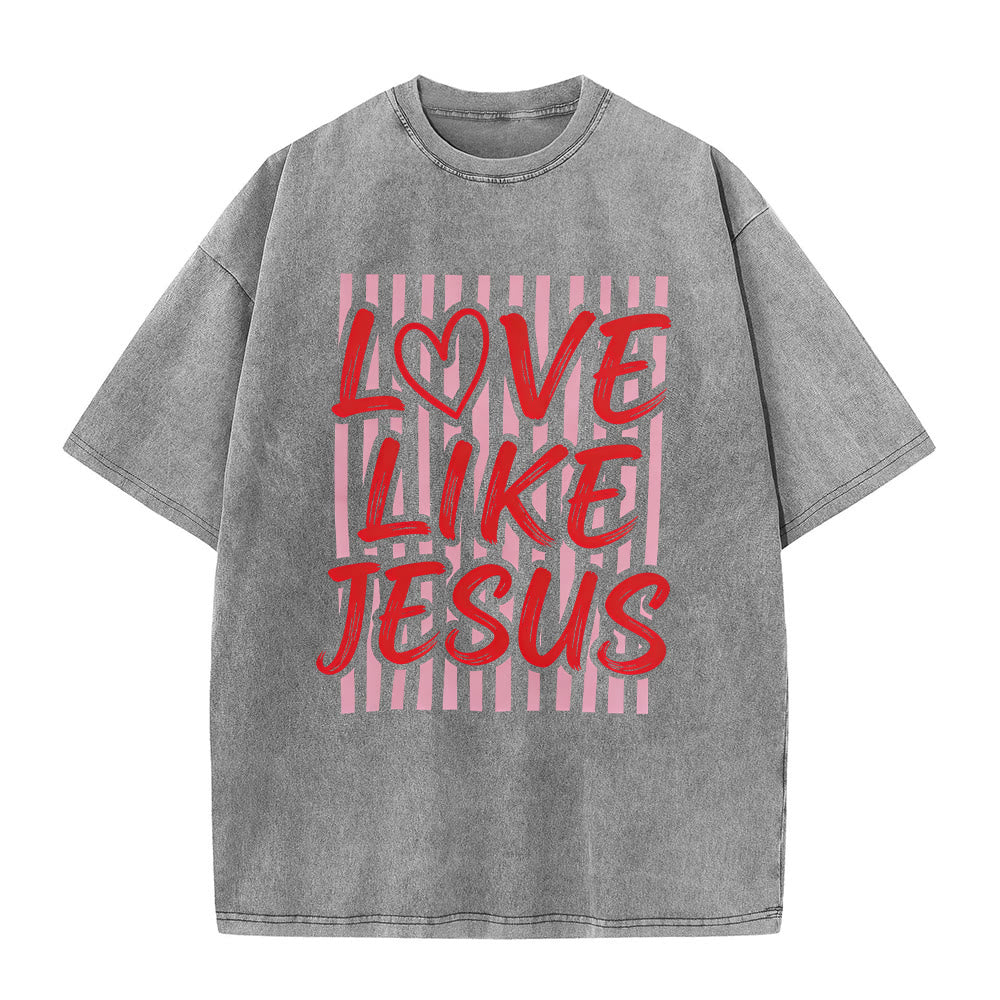 Christianartworkshop Love Like Jesus Heart Letter Stripe Background Unisex Washed T-shirt