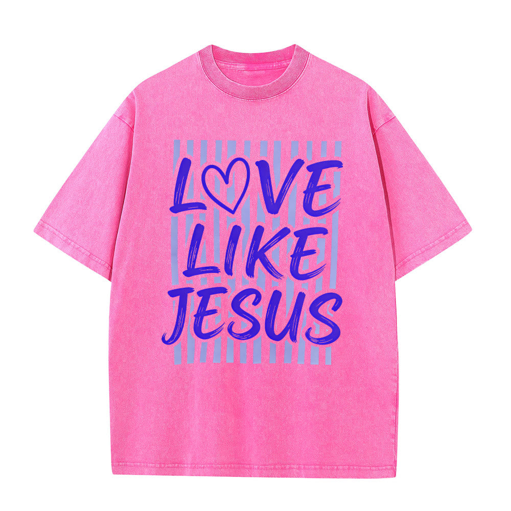Christianartworkshop Love Like Jesus Heart Letter Stripe Background Unisex Washed T-shirt