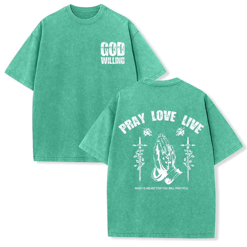 Christianartworkshop God Willing Pray Love Live Unisex Washed T-Shirt