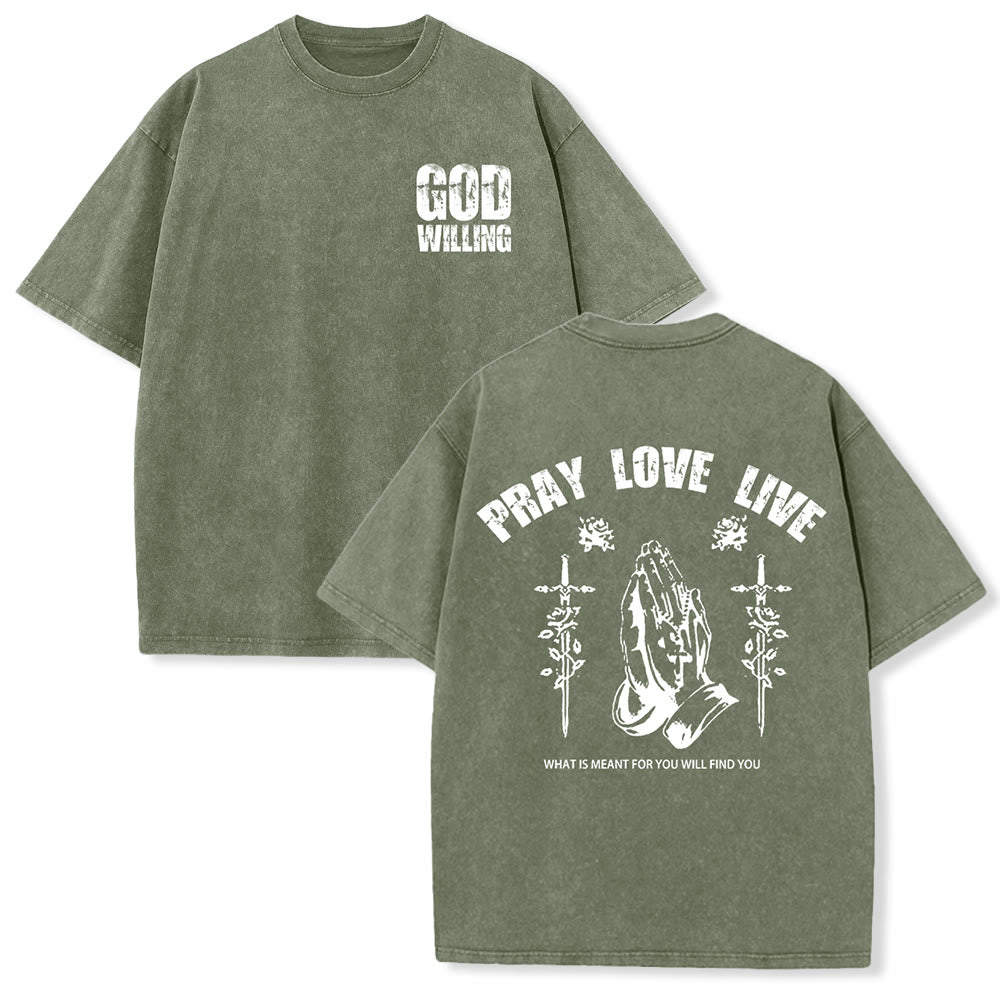 Christianartworkshop God Willing Pray Love Live Unisex Washed T-Shirt