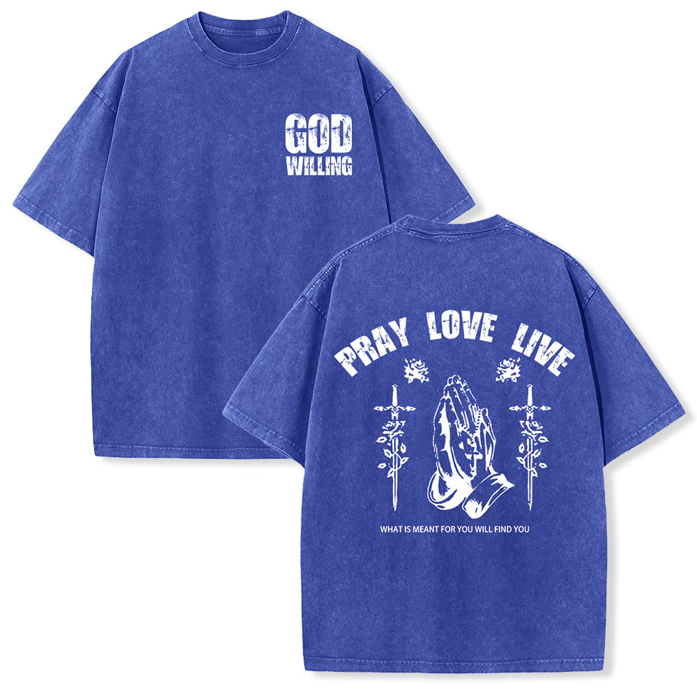 Christianartworkshop God Willing Pray Love Live Unisex Washed T-Shirt
