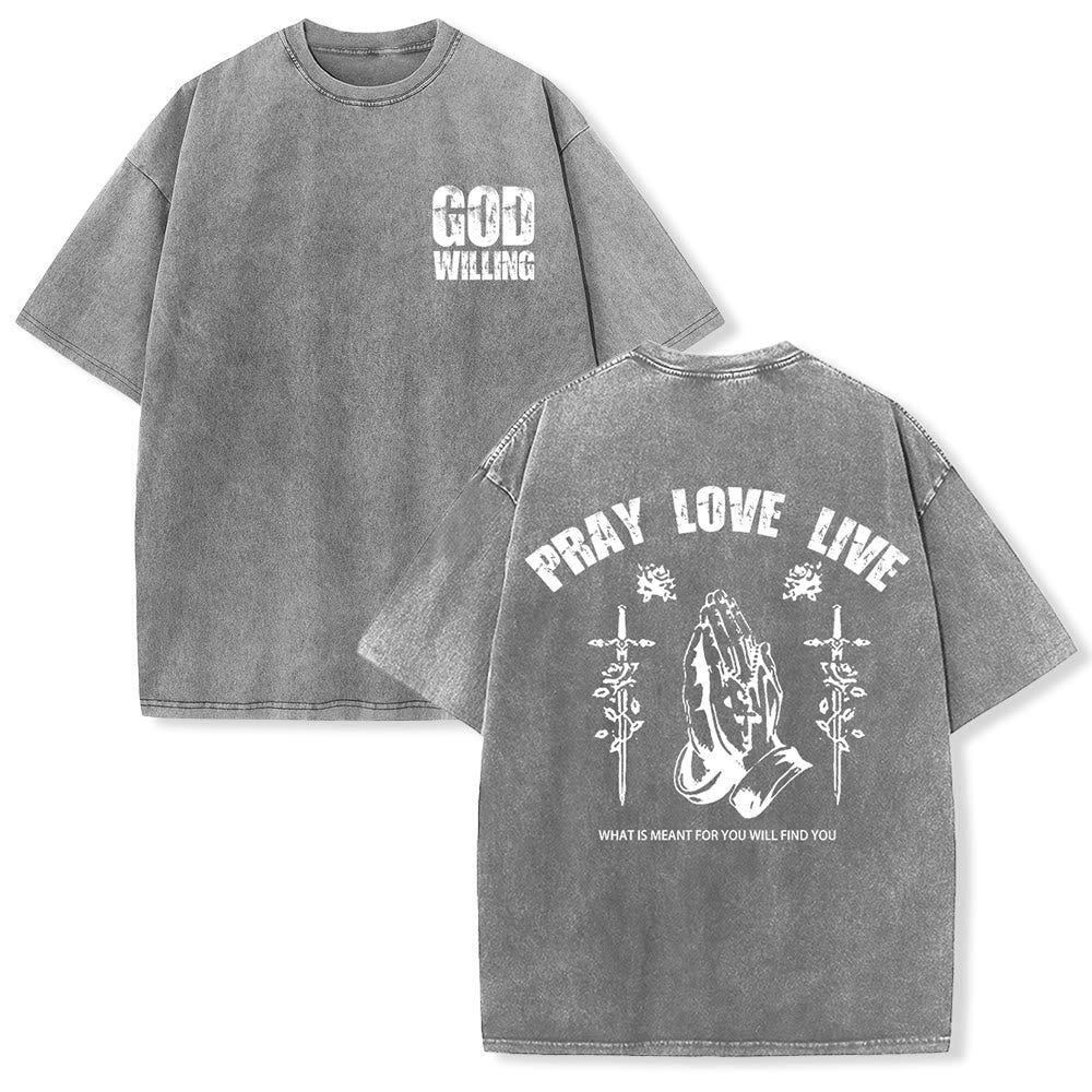 Christianartworkshop God Willing Pray Love Live Unisex Washed T-Shirt
