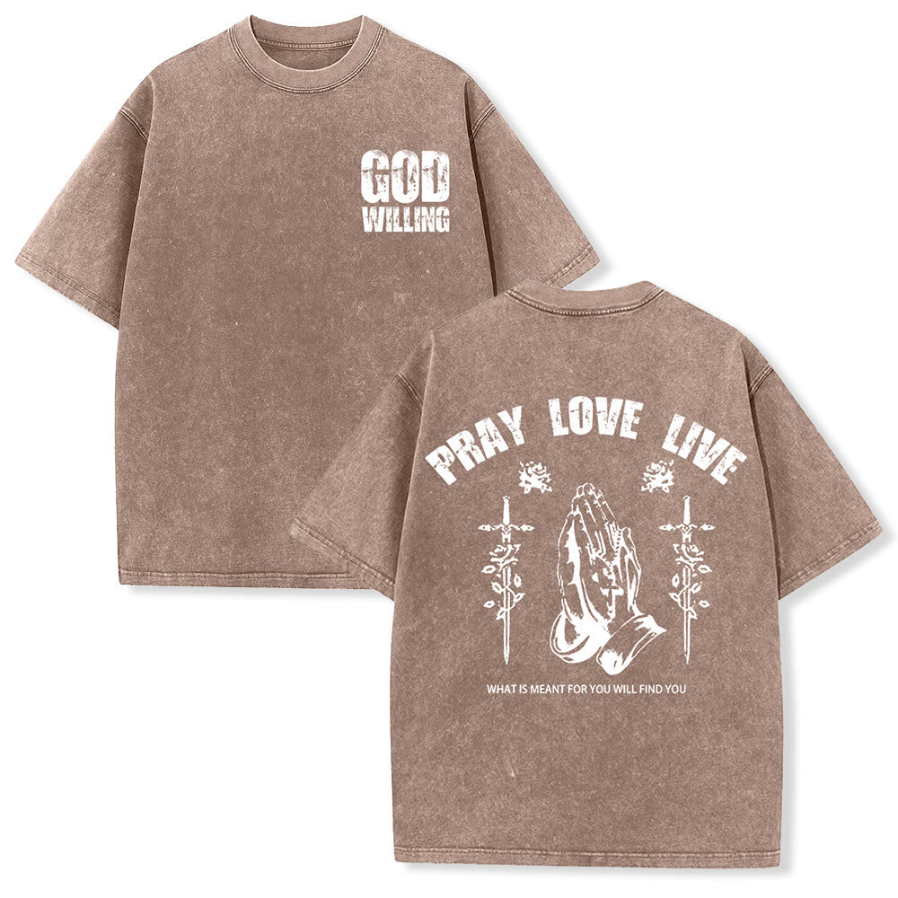 Christianartworkshop God Willing Pray Love Live Unisex Washed T-Shirt