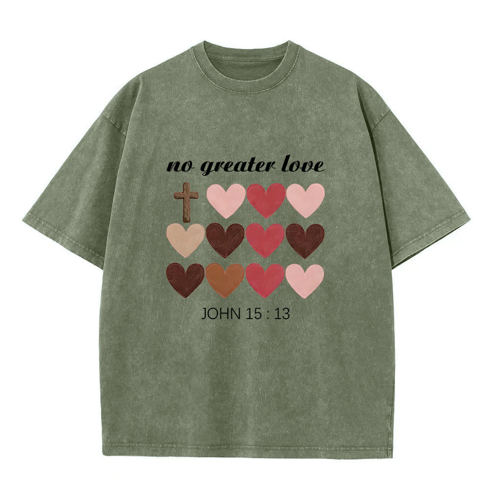 Christianartworkshop No Greater Love John 15:13 Cross Hearts Unisex Washed T-Shirt