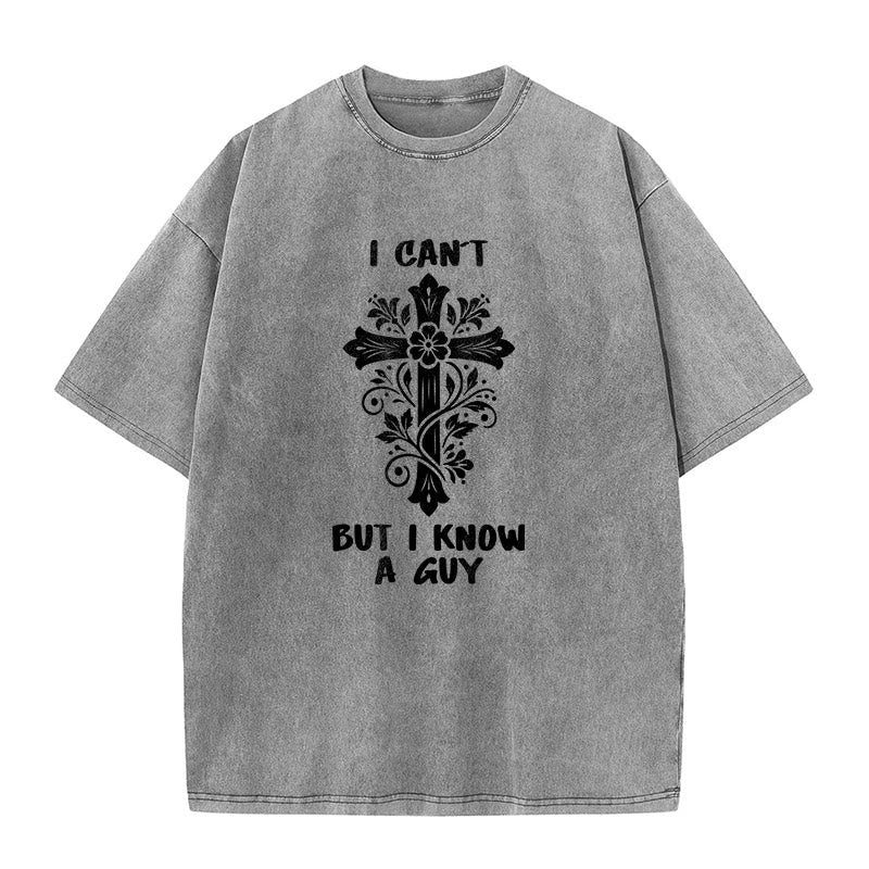 Christianartworkshop I Can't But I Know A Guy Floral Cross Unisex Washed T-Shirt