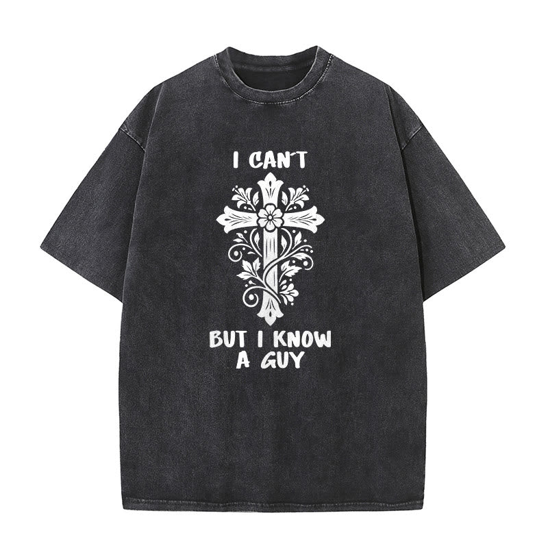 Christianartworkshop I Can't But I Know A Guy Floral Cross Unisex Washed T-Shirt