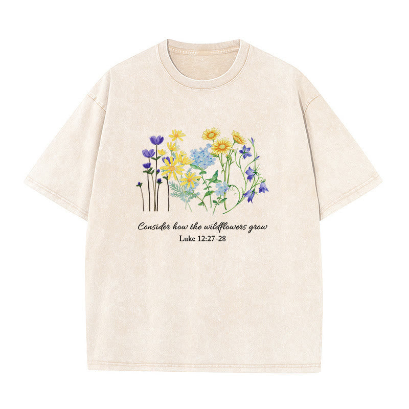 Christianartworkshop Consider How The Wildflowers Grow Unisex Washed T-Shirt