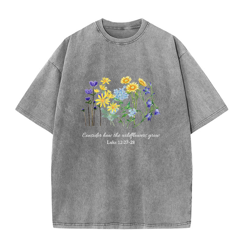Christianartworkshop Consider How The Wildflowers Grow Unisex Washed T-Shirt