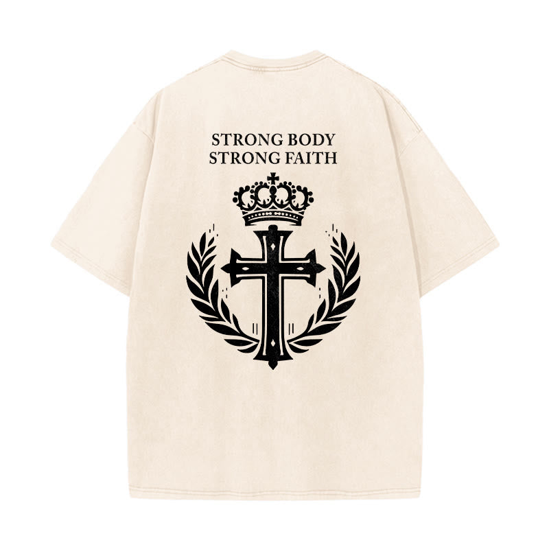 Christianartworkshop Strong Body Strong Faith Cross Crown Unisex Washed T-Shirt