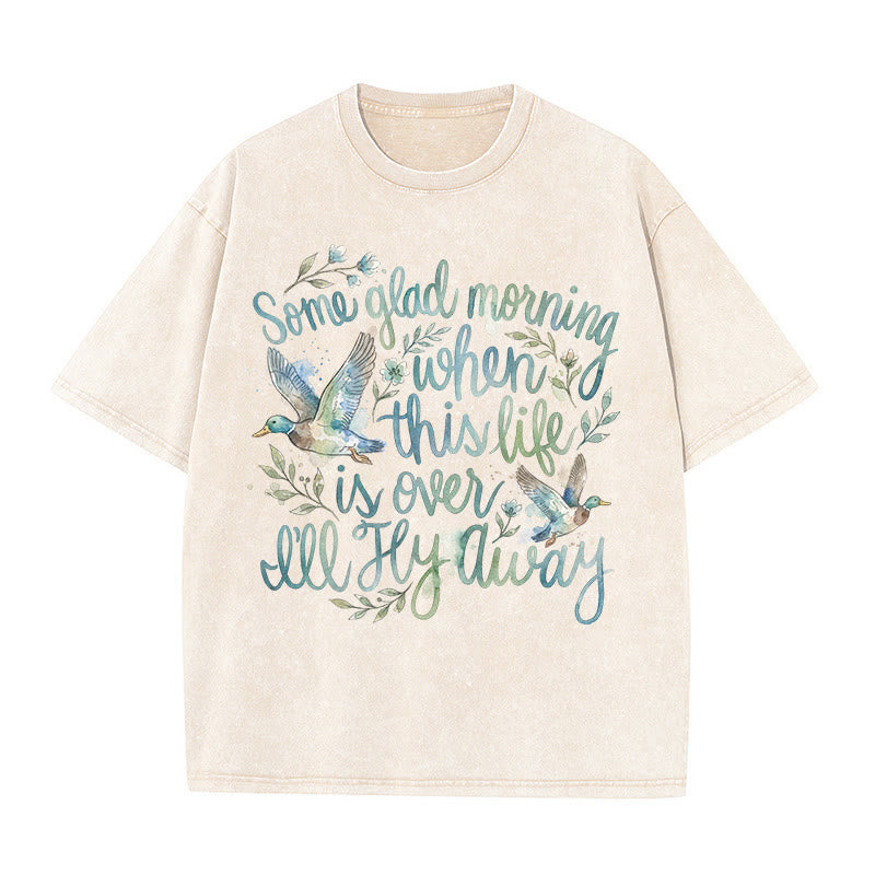 Christianartworkshop Some Glad Morning When This Life Is Over I'll Fly Away Watercolor Duck Floral Washed T-Shirt