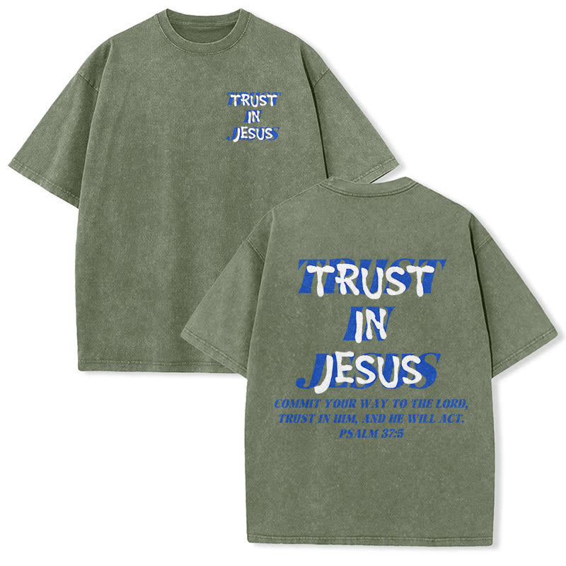Christianartworkshop Trust In Jesus Psalm 37 5 Front And Back Print Washed Unisex T-Shirt