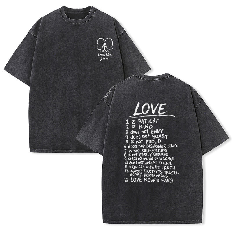 Christianartworkshop "Love Like Jesus" 1 Corinthians 13 Verse Washed Unisex T-Shirt