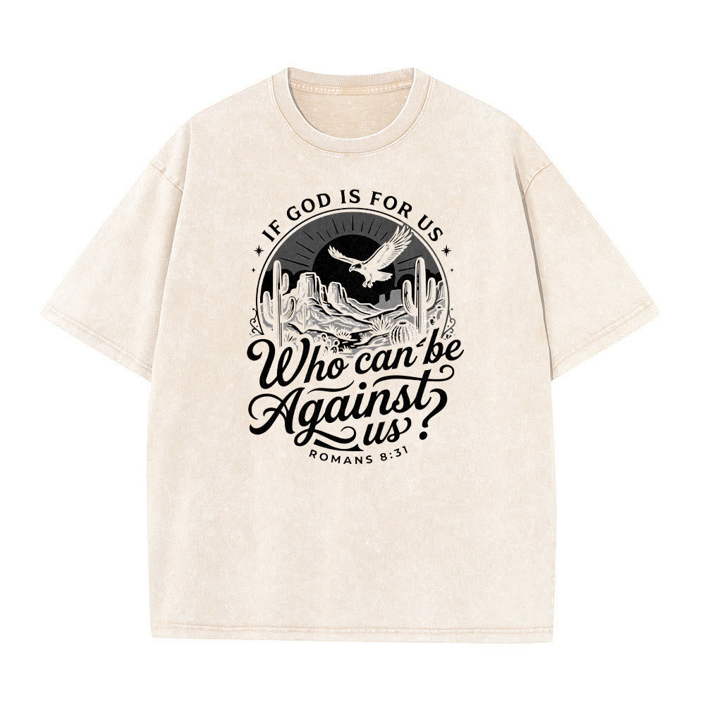 Christianartworkshop If God Is For Us Desert Eagle Cactus Romans 8:31 Western Faith Washed Unisex T-Shirt