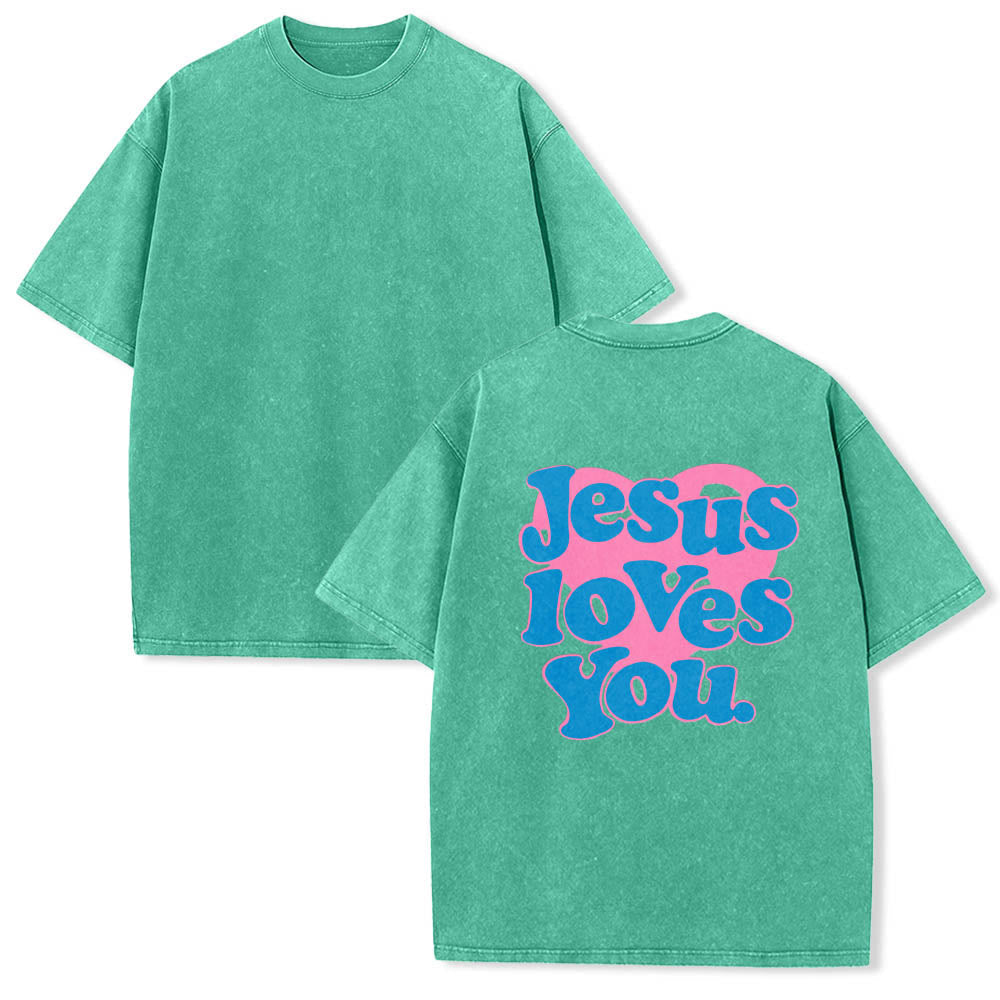 Christianartworkshop Heart Back Bubble Font Jesus Loves You Statement Print Washed T鈥慡hirt