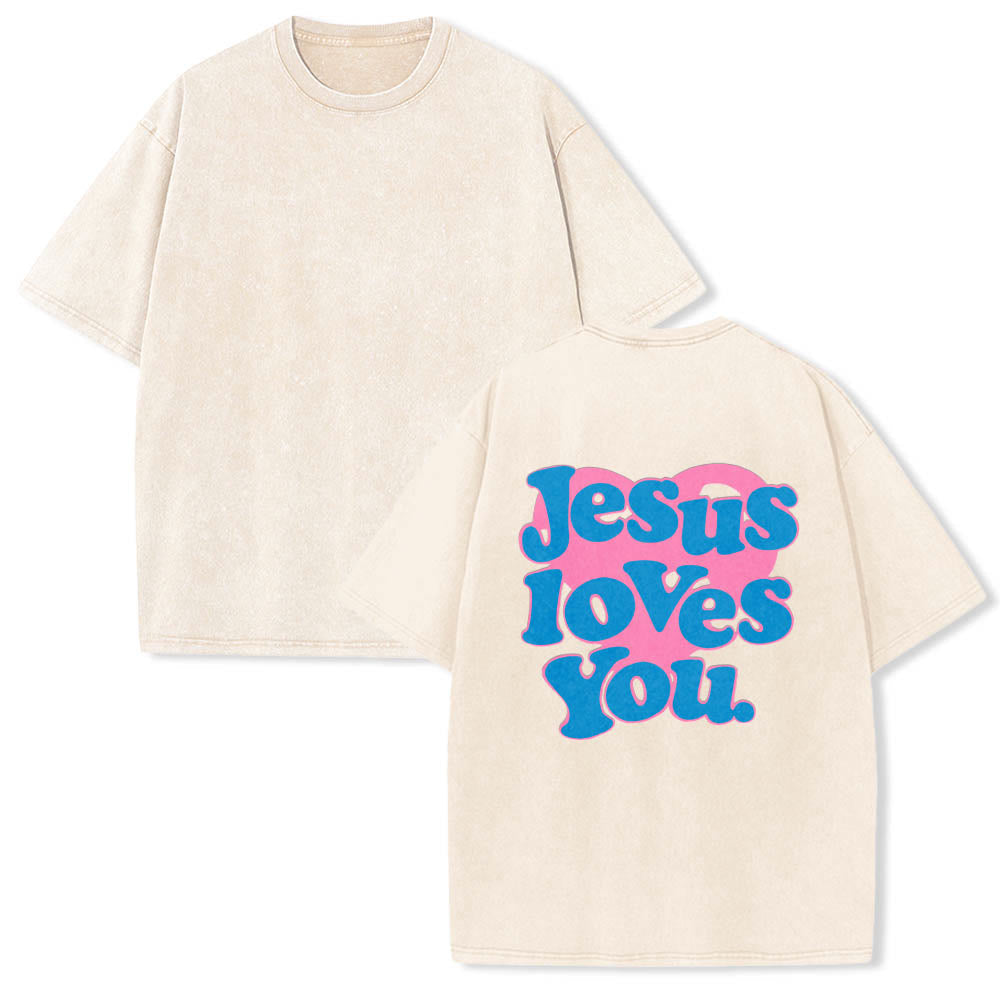 Christianartworkshop Heart Back Bubble Font Jesus Loves You Statement Print Washed T鈥慡hirt