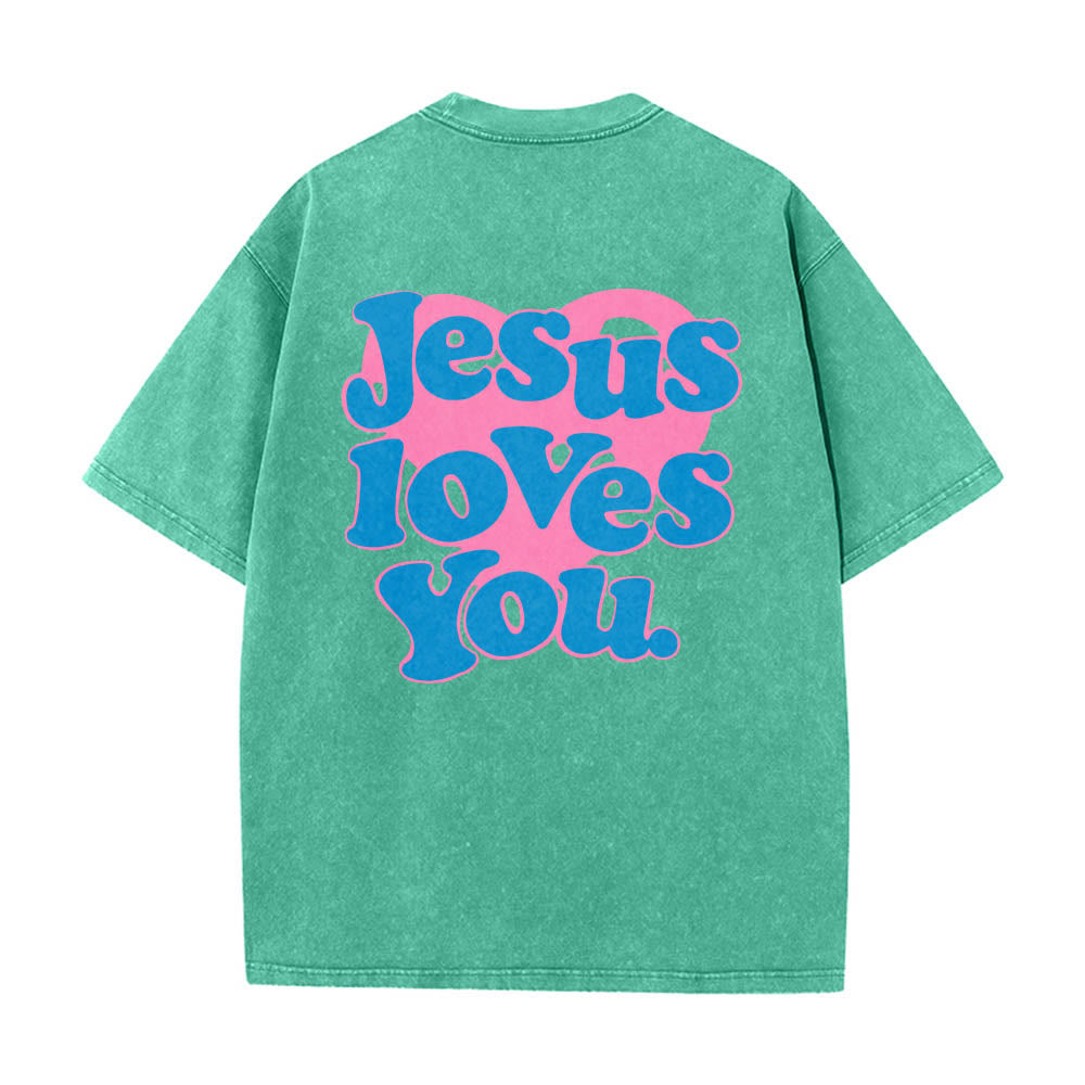Christianartworkshop Heart Back Bubble Font Jesus Loves You Statement Print Washed T鈥慡hirt