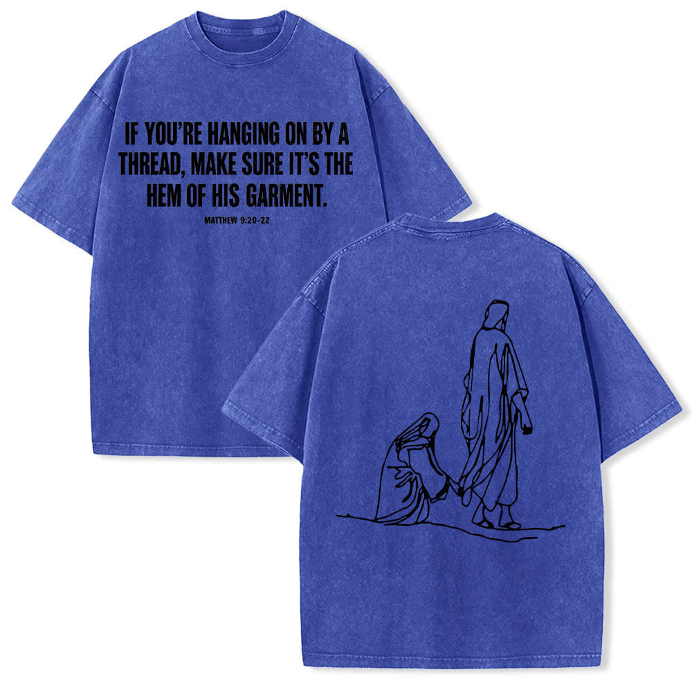 Christianartworkshop Matthew 9:20鈥?2 Faith Quote Front Bleeding Woman Touch Christ Robe Line Art Rear Print Washed T鈥慡hirt