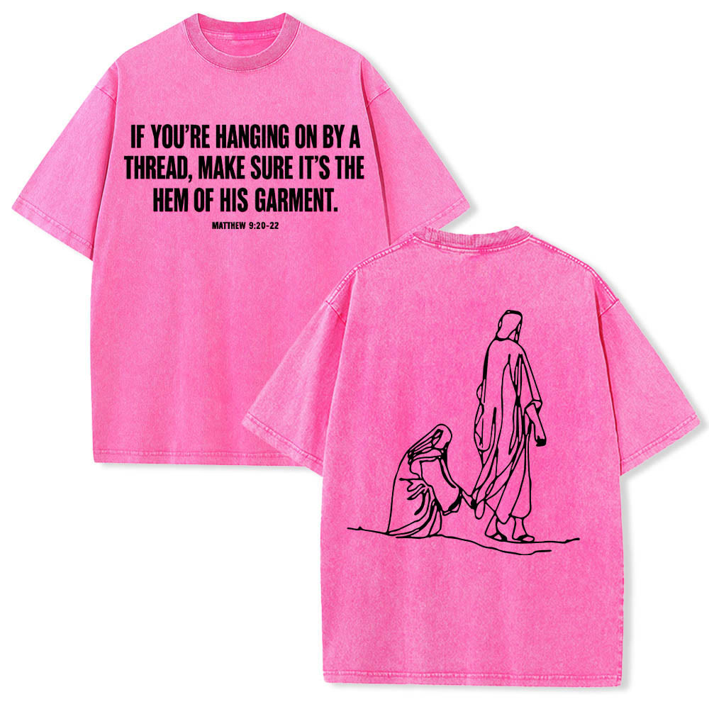 Christianartworkshop Matthew 9:20鈥?2 Faith Quote Front Bleeding Woman Touch Christ Robe Line Art Rear Print Washed T鈥慡hirt