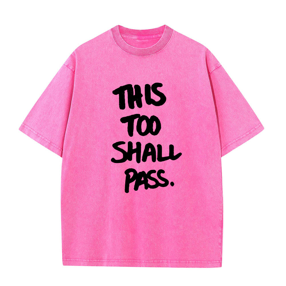 Christianartworkshop Vertical Handwritten This Too Shall Pass Motivational Phrase Front Print Washed T鈥慡hirt