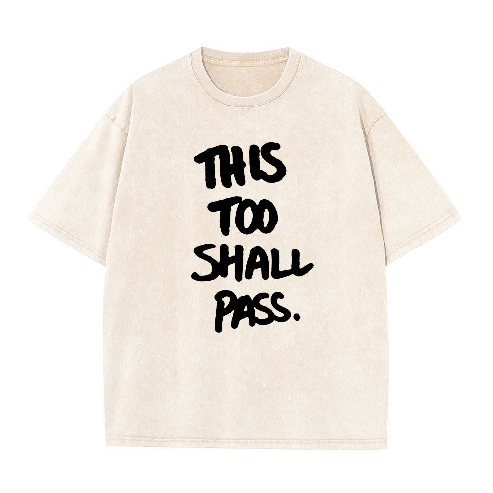 Christianartworkshop Vertical Handwritten This Too Shall Pass Motivational Phrase Front Print Washed T鈥慡hirt