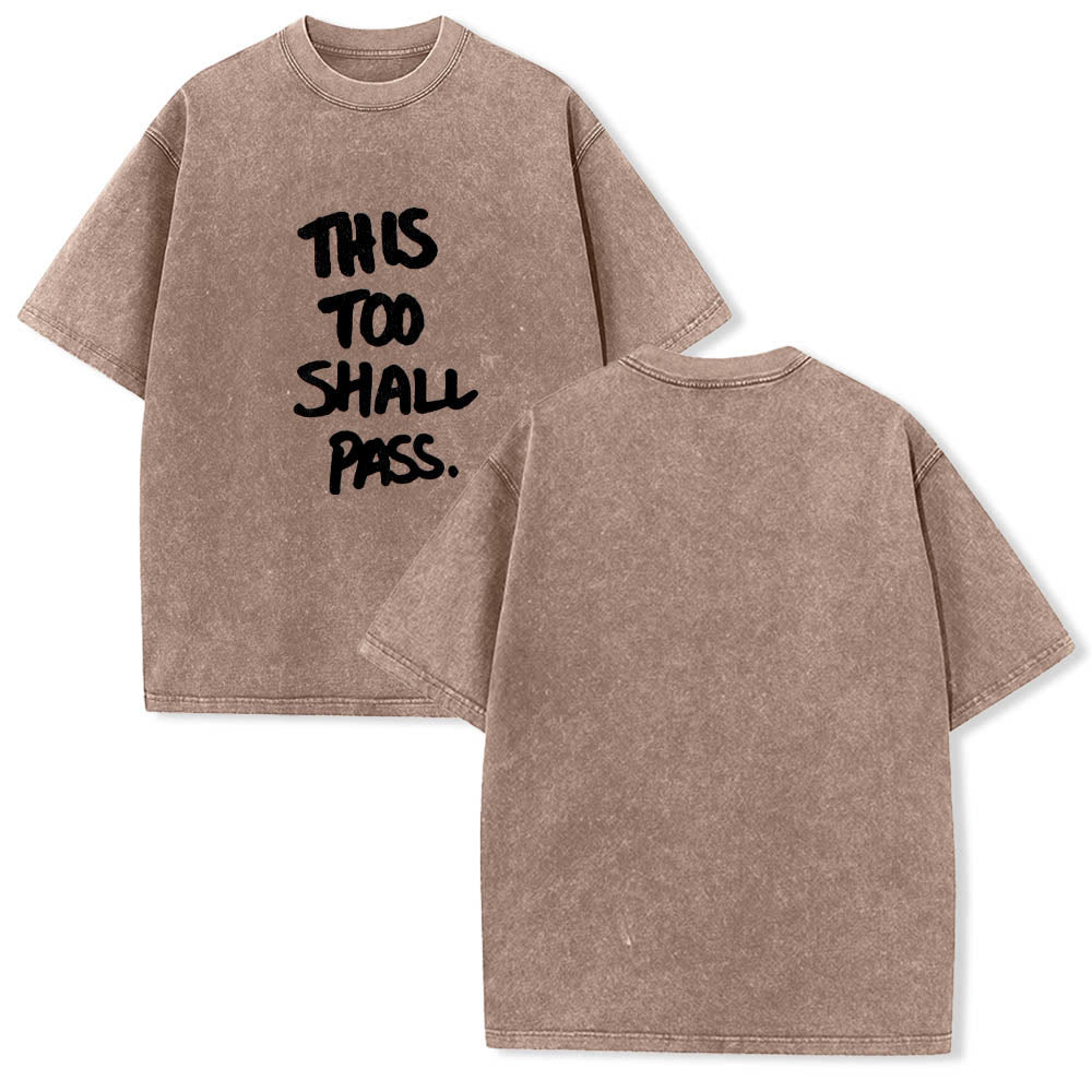 Christianartworkshop Vertical Handwritten This Too Shall Pass Motivational Phrase Front Print Washed T鈥慡hirt