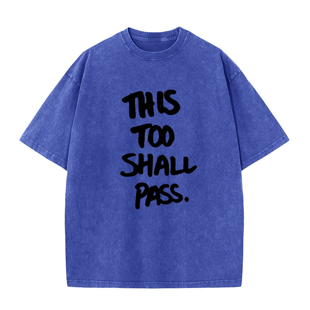 Christianartworkshop Vertical Handwritten This Too Shall Pass Motivational Phrase Front Print Washed T鈥慡hirt