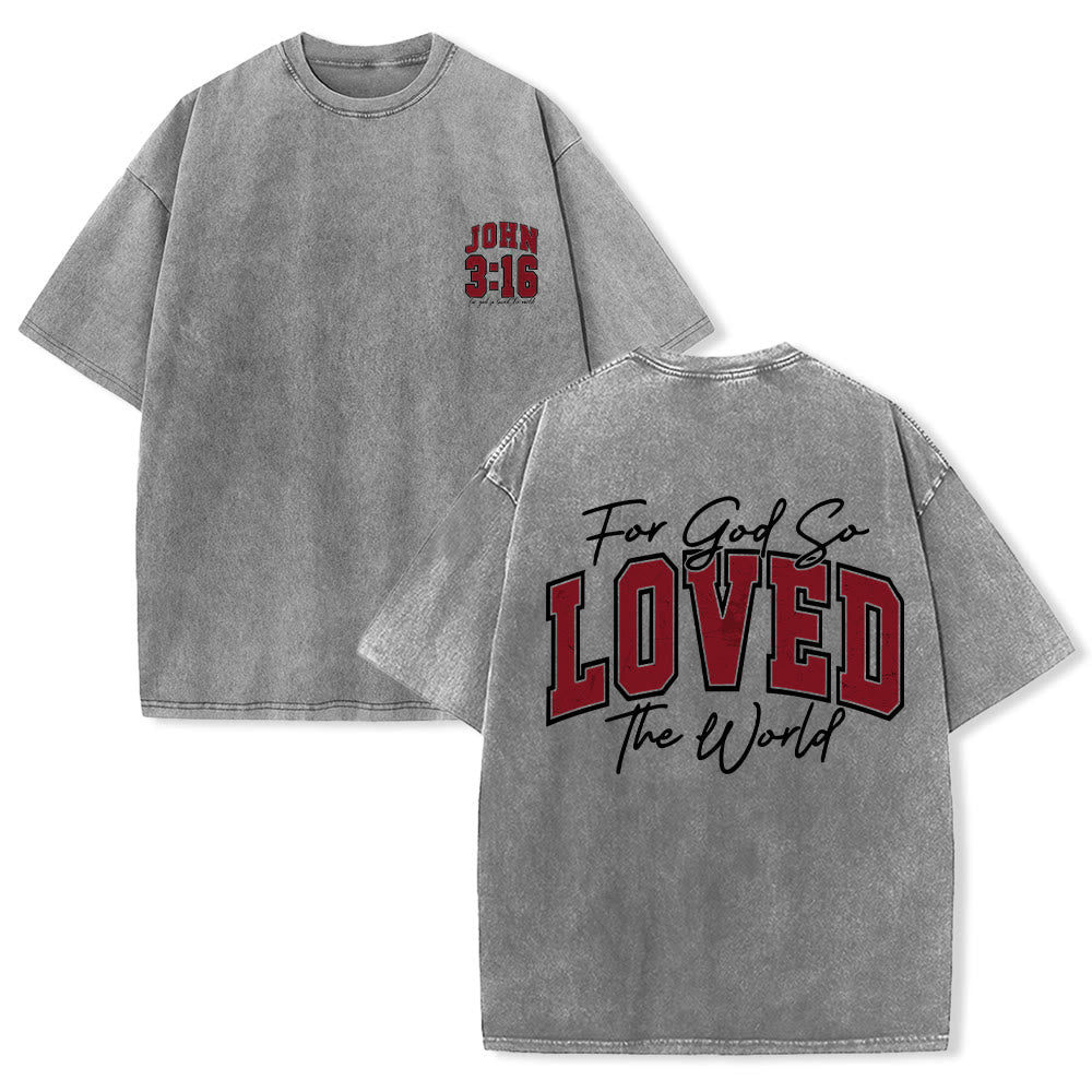 Christianartworkshop Left Chest John 3:16 Varsity Font Back For God So Loved The World Washed T鈥慡hirt