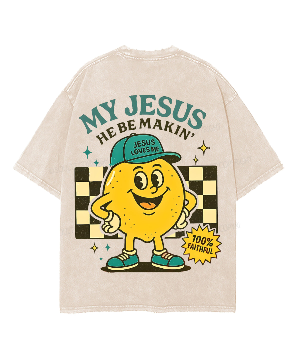 My Jesus He Be Makin' Double Sided Unisex Washed Christian T-shirt