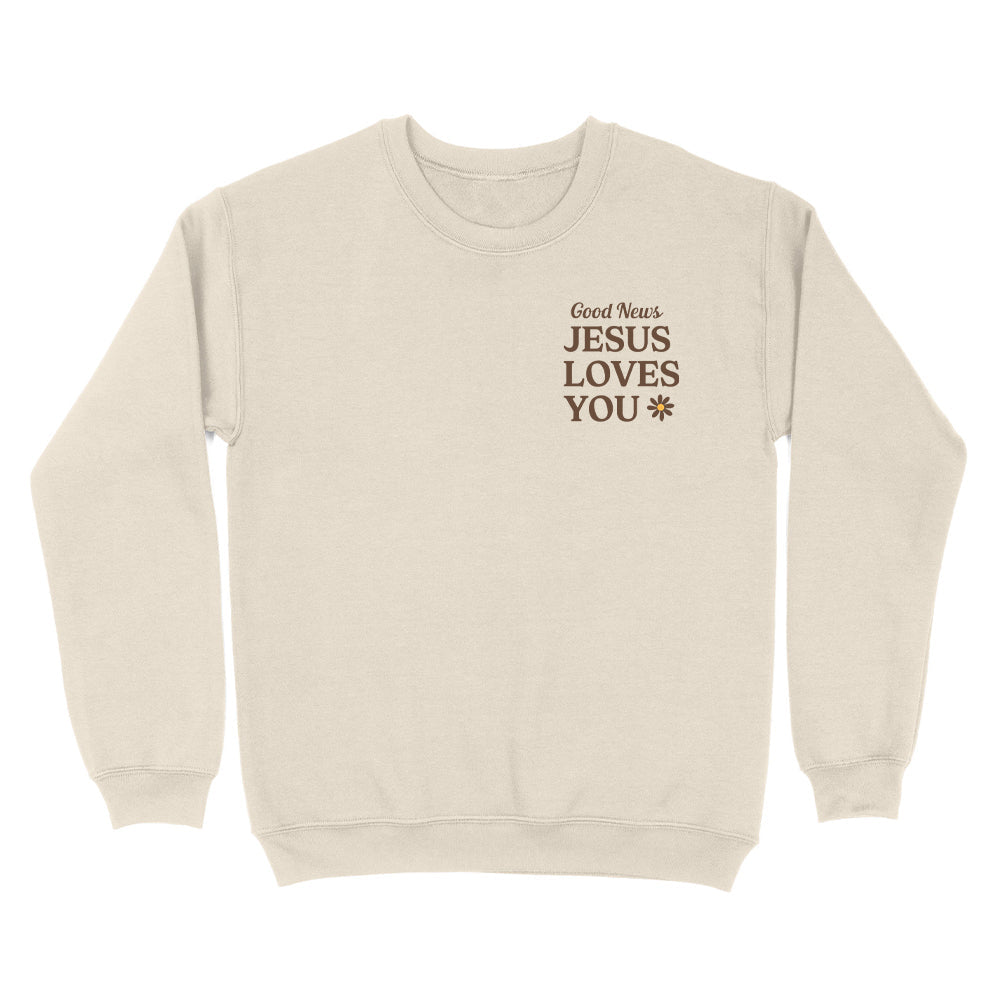 Jesus Loves You Unisex Sweatshirt