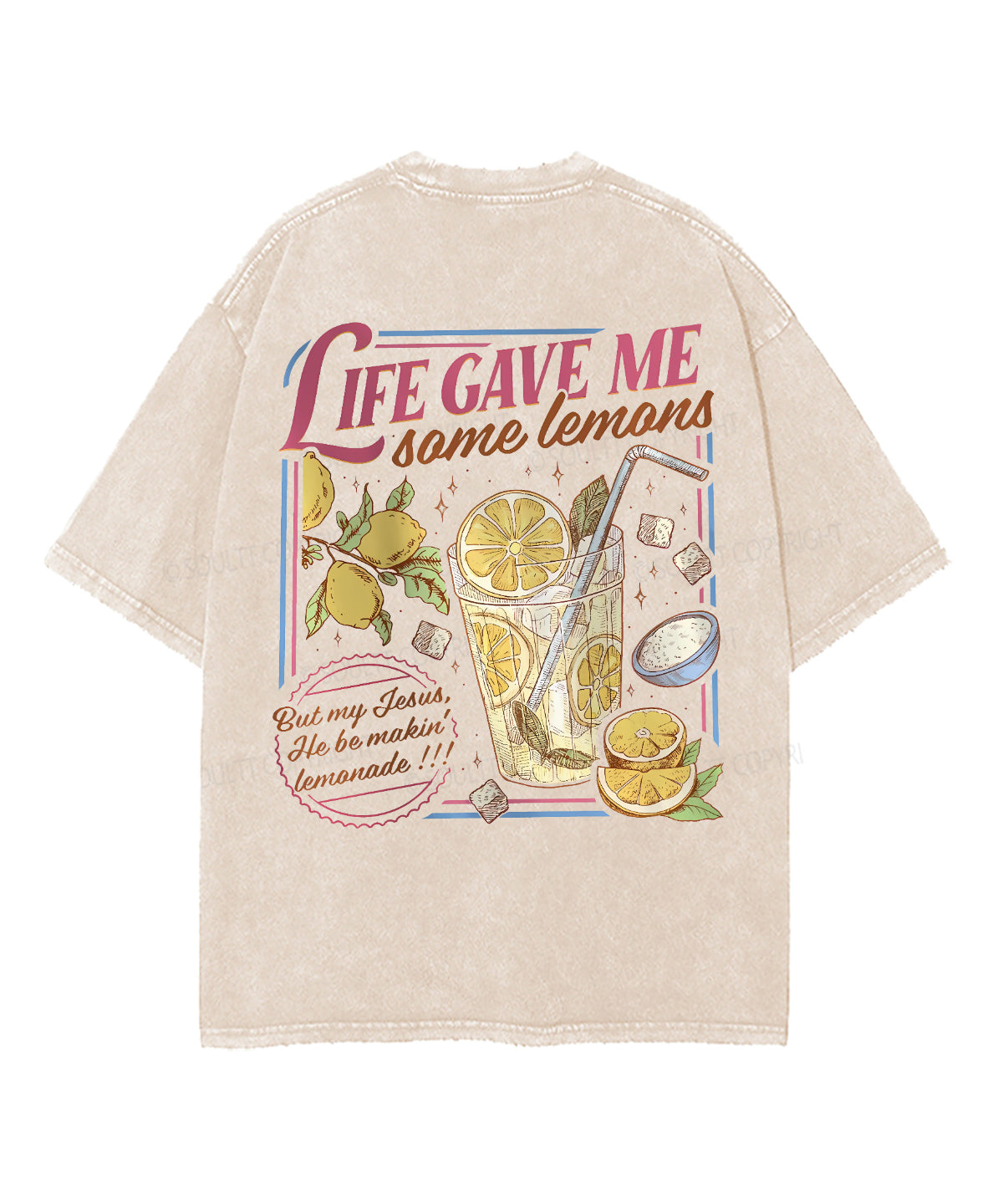 Life Gave Me Some Lemans Double Sided Unisex Washed Christian T-shirt