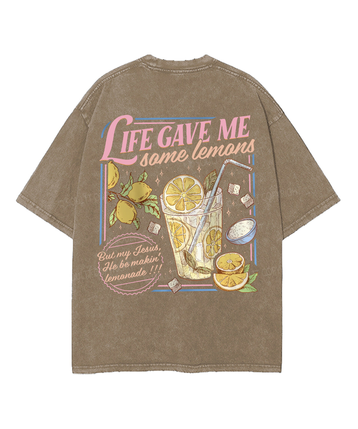 Life Gave Me Some Lemans Double Sided Unisex Washed Christian T-shirt