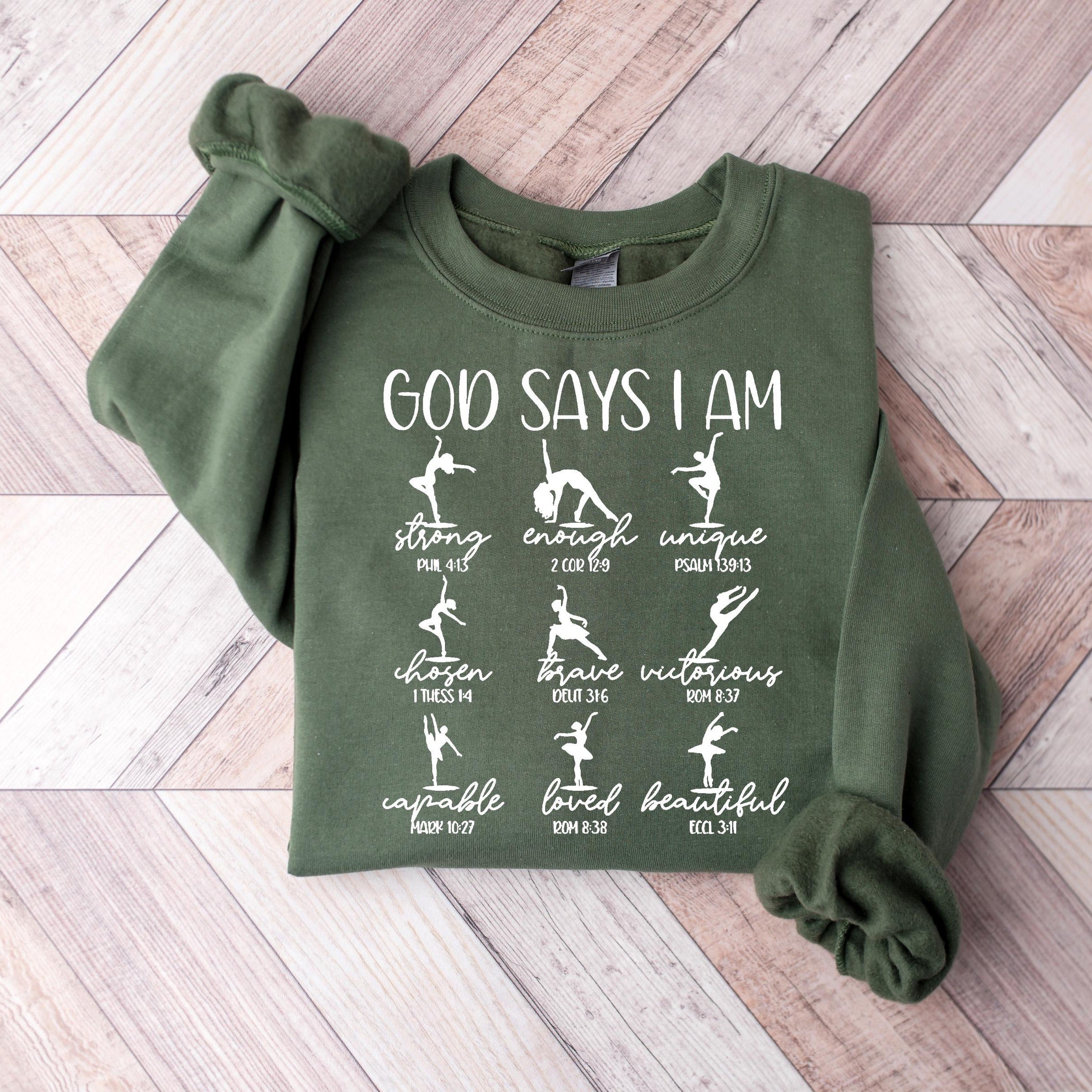God Says I Am Dancer Sweatshirt