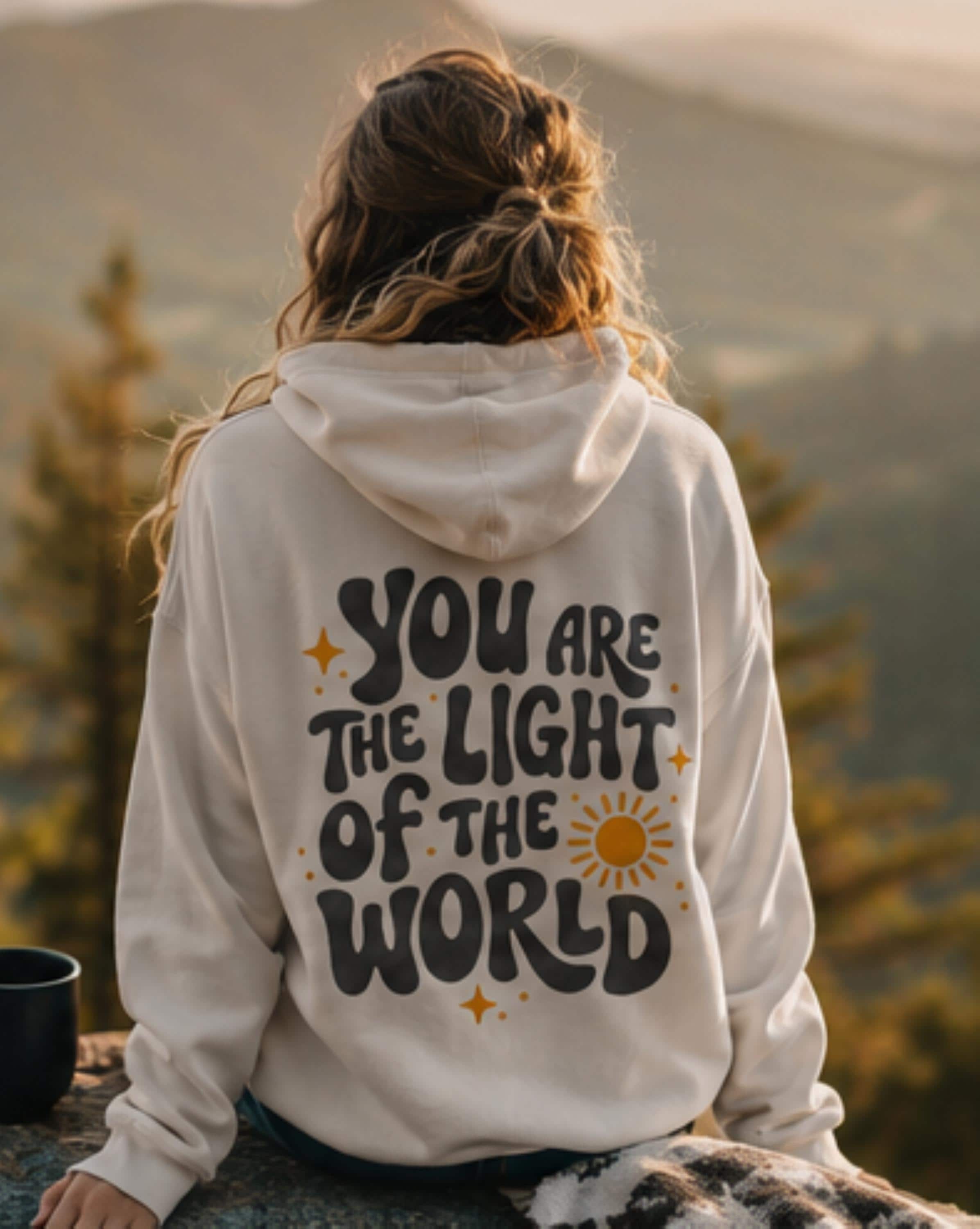 You Are The Light Of The World Hoodie
