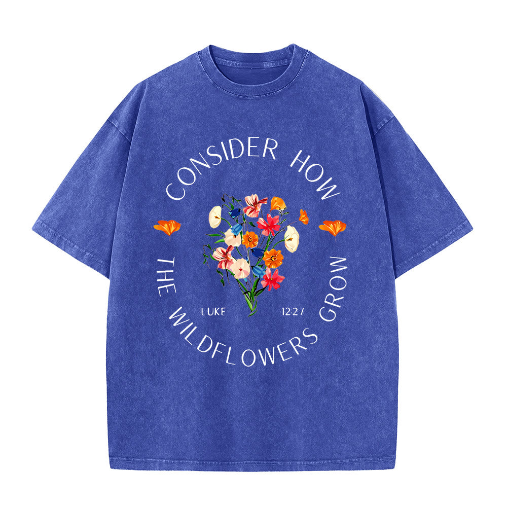 Christianartworkshop "Consider How The Wildflowers Grow" Unisex Washed T-Shirt
