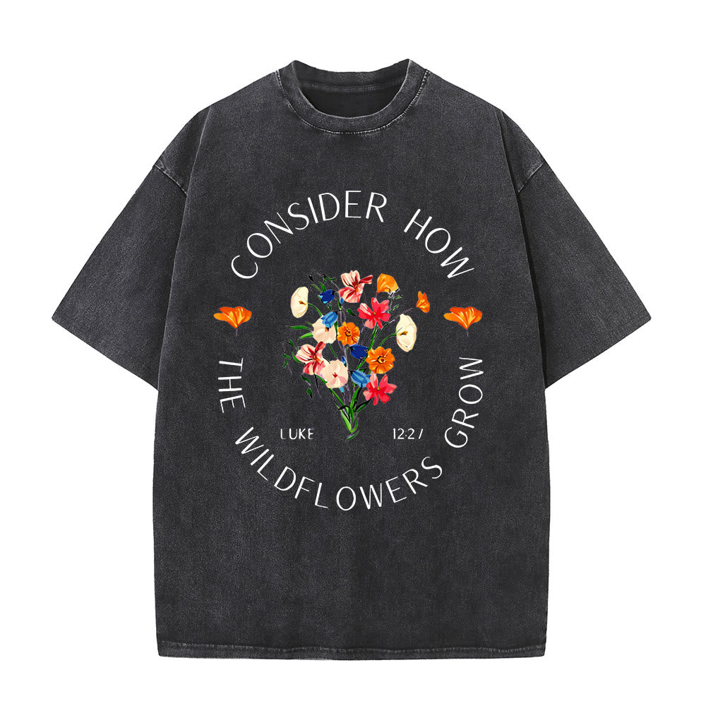 Christianartworkshop "Consider How The Wildflowers Grow" Unisex Washed T-Shirt