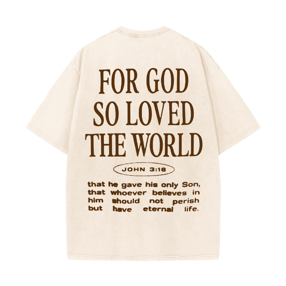 Christianartworkshop "For God So Loved the World" Unisex Washed T-Shirt