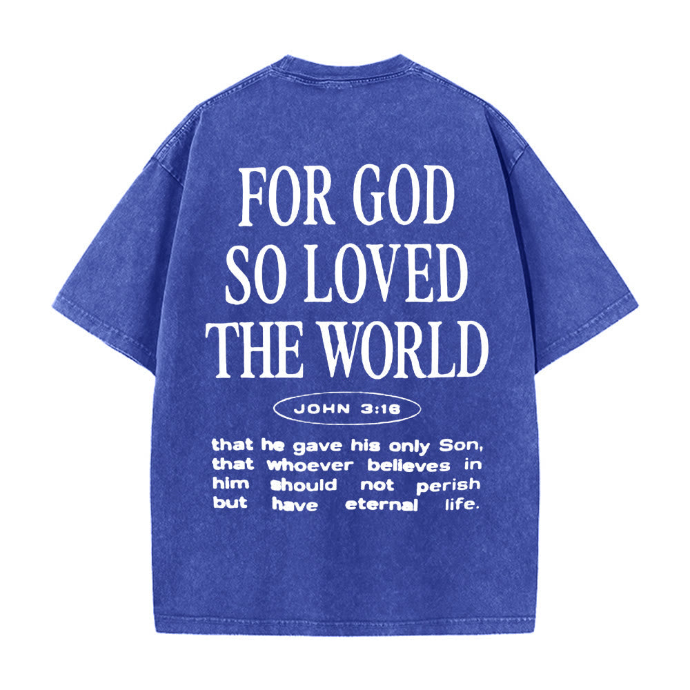 Christianartworkshop "For God So Loved the World" Unisex Washed T-Shirt