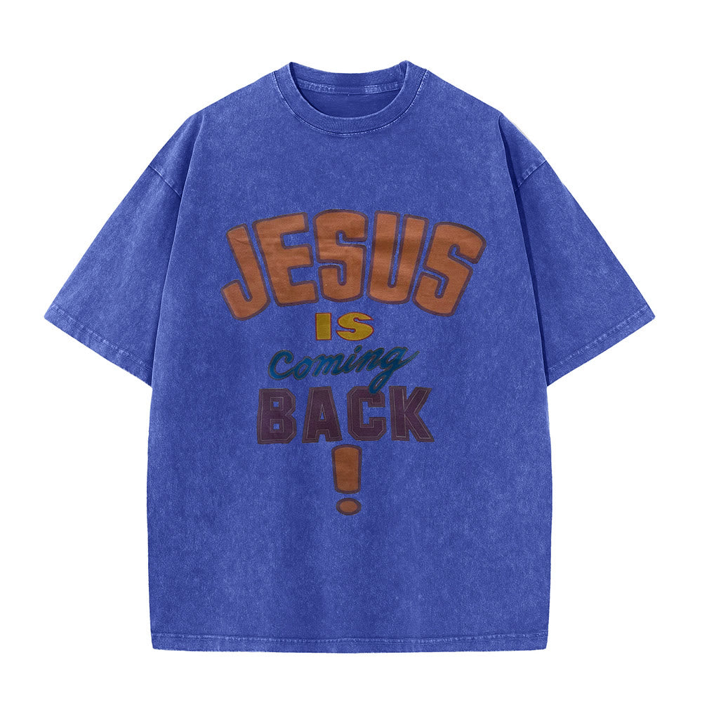Christianartworkshop Jesus Is Coming Back Unisex Washed T-shirt