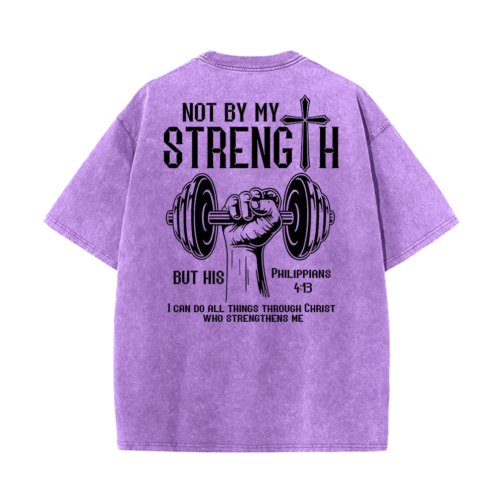 Christianartworkshop Not By My Strength, But His Unisex Washed T-Shirt