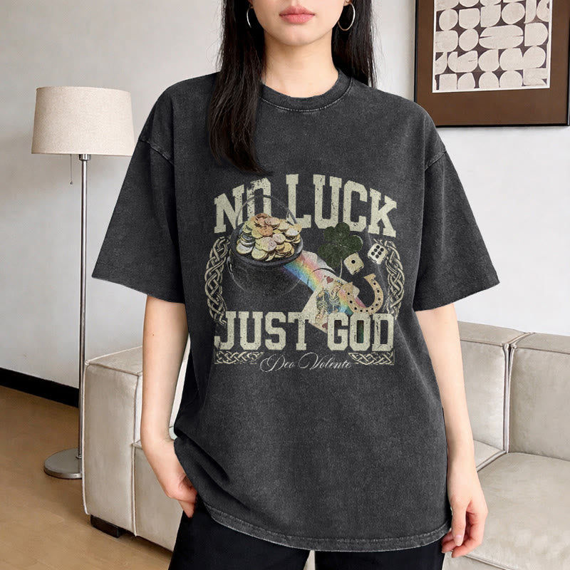 Christianartworkshop No Luck Just God St. Patrick鈥檚 Day Unisex Washed T-Shirt