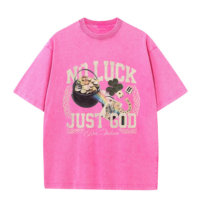 Christianartworkshop No Luck Just God St. Patrick鈥檚 Day Unisex Washed T-Shirt
