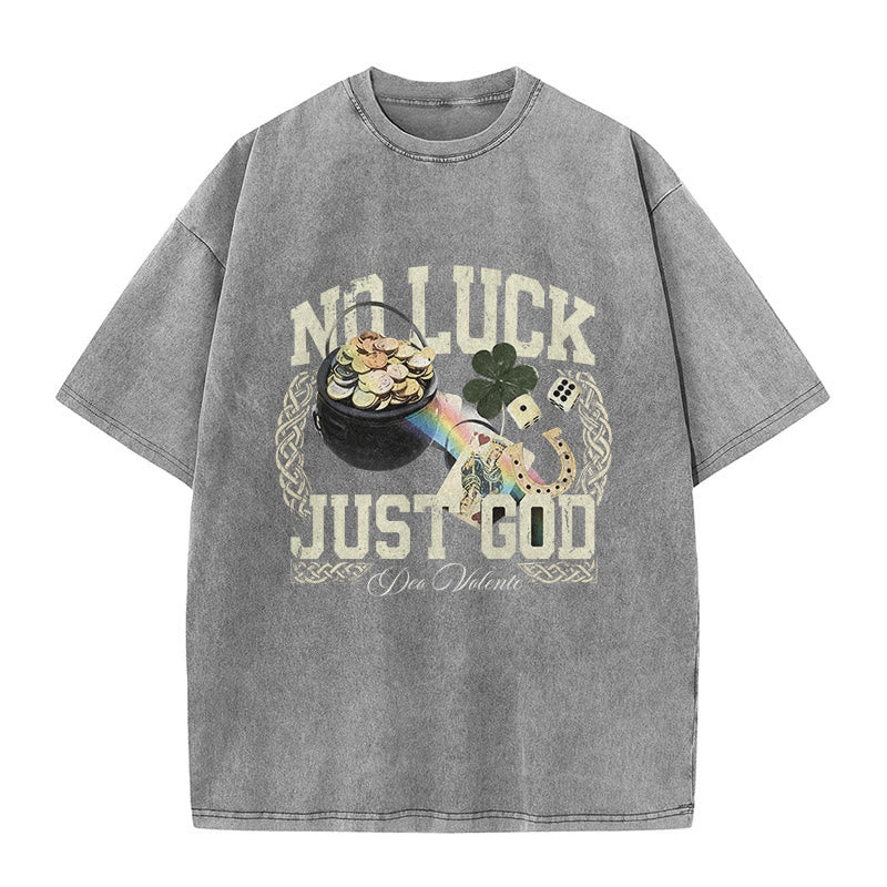 Christianartworkshop No Luck Just God St. Patrick鈥檚 Day Unisex Washed T-Shirt