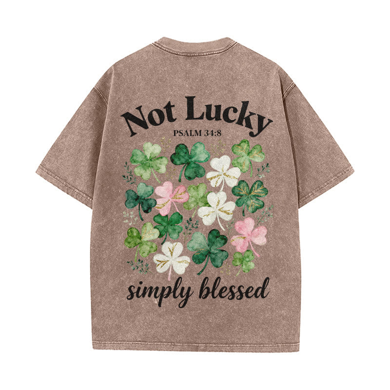 Christianartworkshop Not Lucky Simply Blessed Psalm 34:8 Unisex Washed T-Shirt