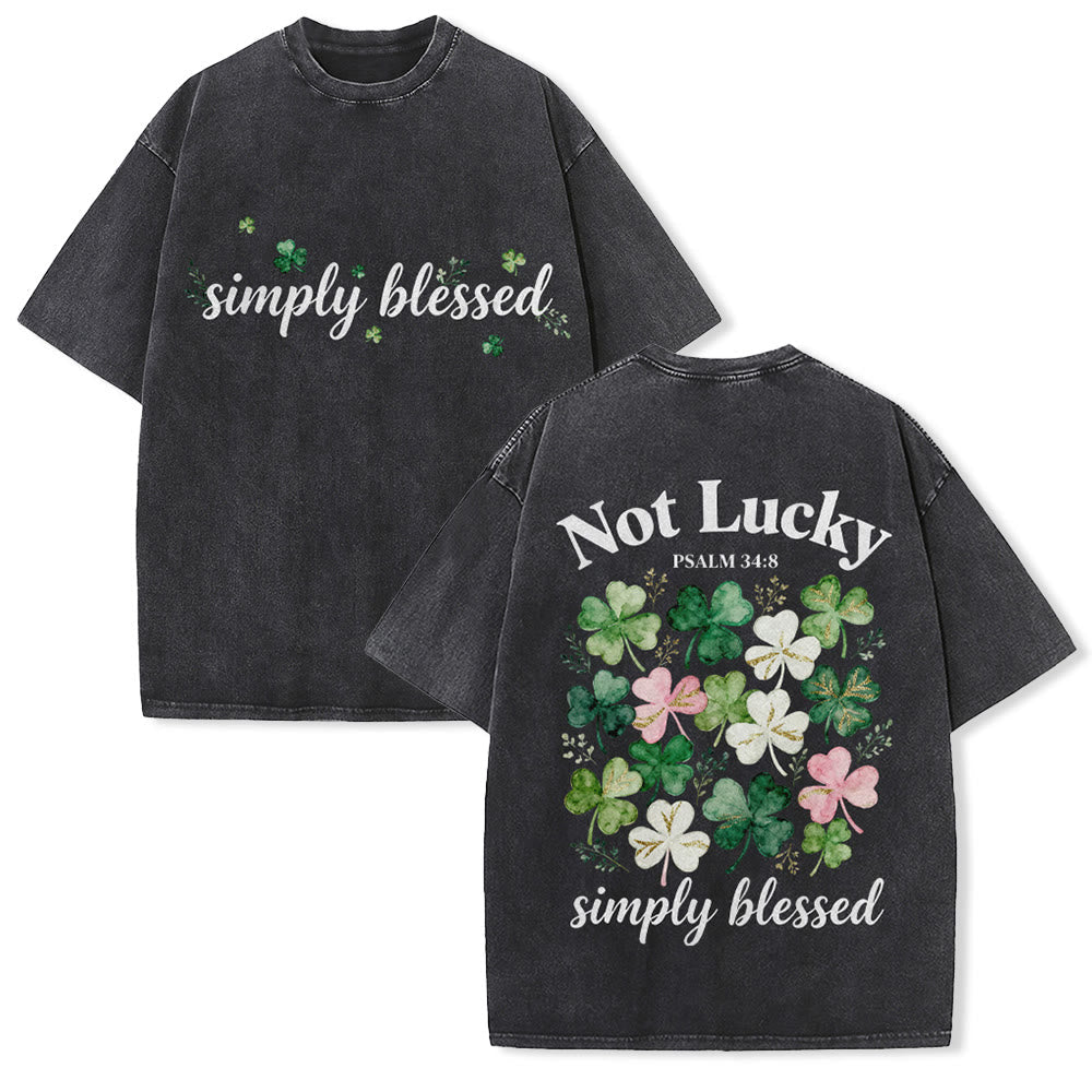 Christianartworkshop Not Lucky Simply Blessed Psalm 34:8 Unisex Washed T-Shirt